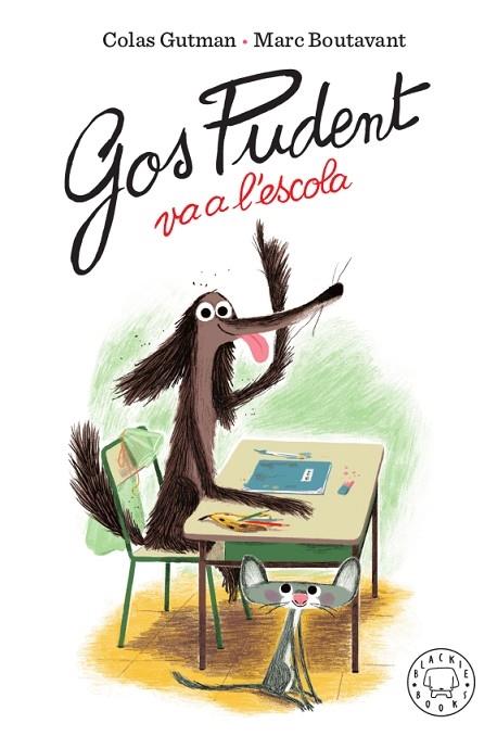 GOS PUDENT VA A L'ESCOLA | 9788417552473 | COLAS GUTMAN / MARC BOUTAVANT