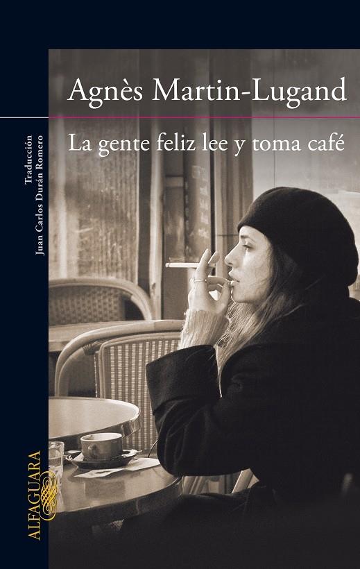 LA GENTE FELIZ LEE Y TOMA CAFE | 9788420416533 | AGNES MARTIN-LUGAND