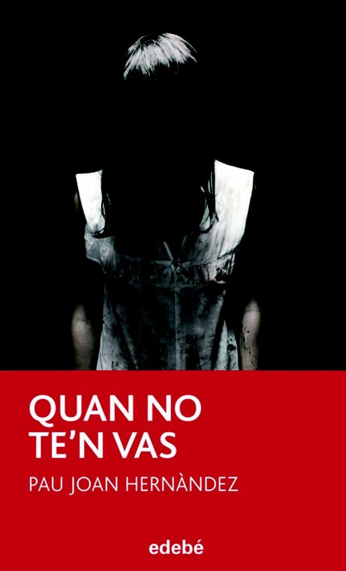 QUAN NO TE'N VAS | 9788423699964 | PAU JOAN HERNANDEZ