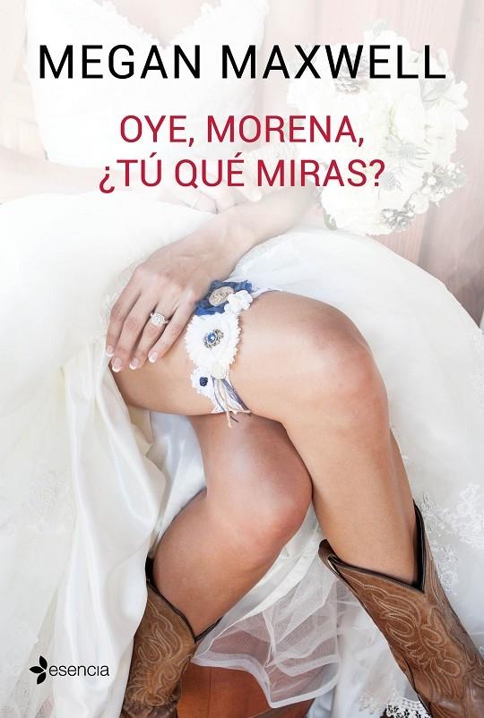 OYE, MORENA, ¿TU QUE MIRAS? | 9788408149545 | MEGAN MAXWELL