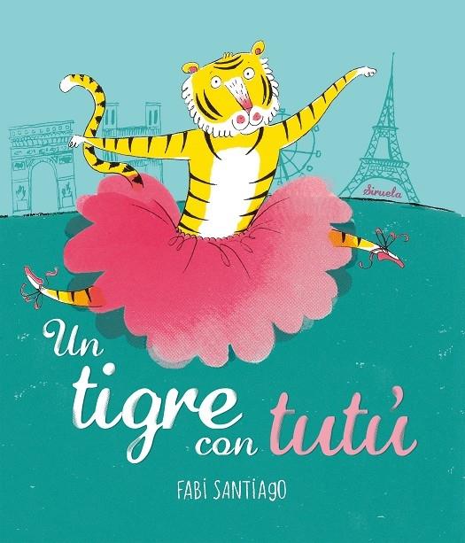 UN TIGRE AMB TUTU | 9788416964536 | FABI SANTIAGO