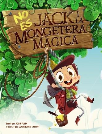 NO ES JACK I LA MONGETERA MAGICA | 9788448951849 | JOSH FUNK / EDWARDIAN TAYLOR