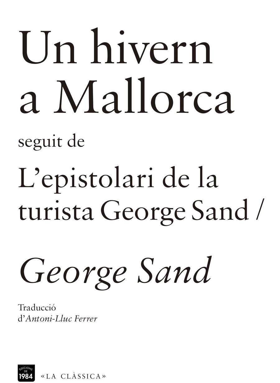 UN HIVERN A MALLORCA SEGUIT DE L'EPISTOLARI DE LA TURISTA GE | 9788415835202 | GEORGE SAND