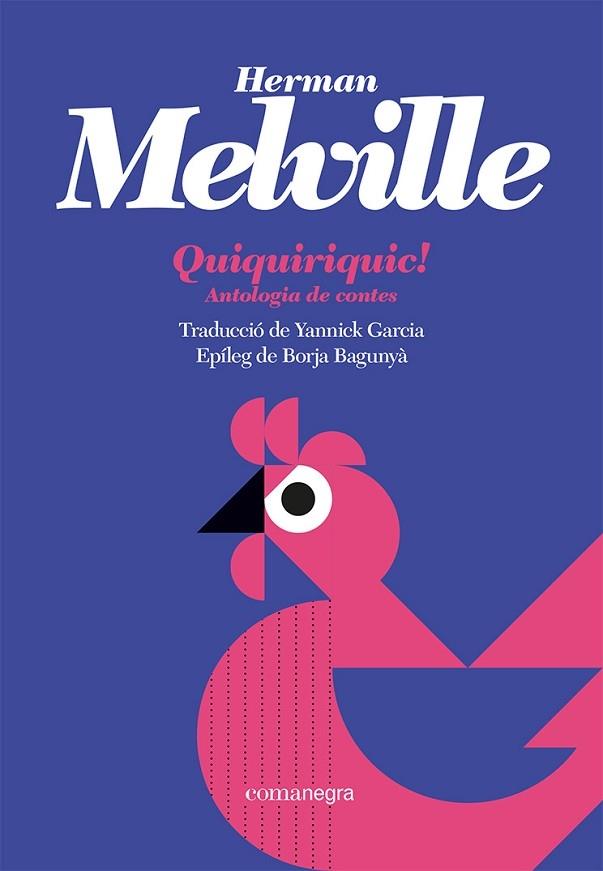 QUIQUIRIQUIC!  ANTOLOGIA DE CONTES | 9788419590121 | HERMAN MELVILLE