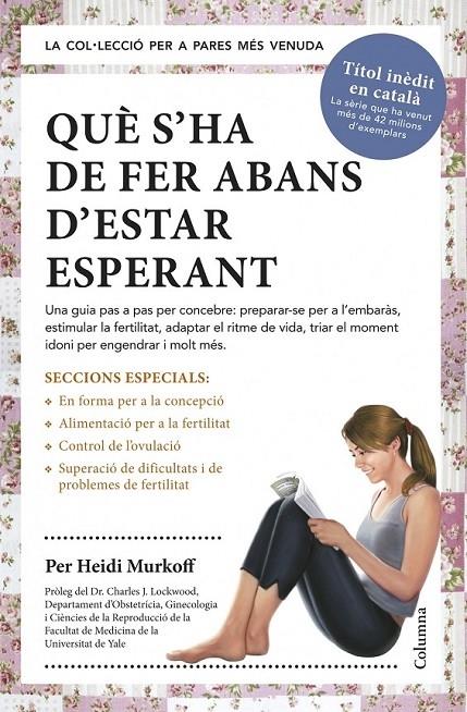 QUE S'HA DE FER ABANS D'ESTAR ESPERANT | 9788466418515 | HEIDI MURKOFF