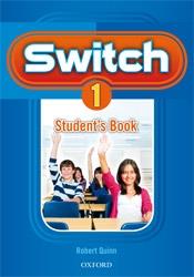 SWITCH 1 STUDENT'S BOOK | 9780194848756