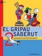 EL GRIPAU SABERUT 2. QUADERN D ENTRETENIMENT | 9788424640767 | PICANYOL