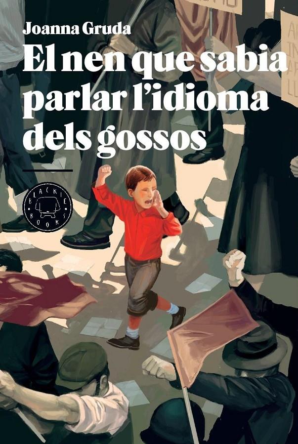 EL NEN QUE SABIA PARLAR L'IDIOMA DELS GOSSOS | 9788494258008 | JOANNA GRUDA