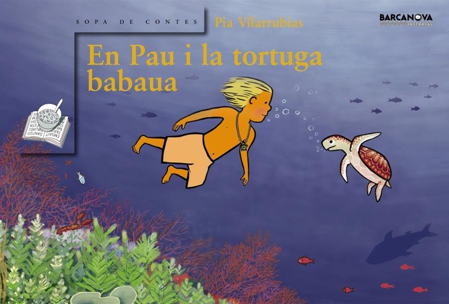 EN PAU I LA TORTUGA BABAUA | 9788448920685 | VILARRUBIAS CODINA, PIA