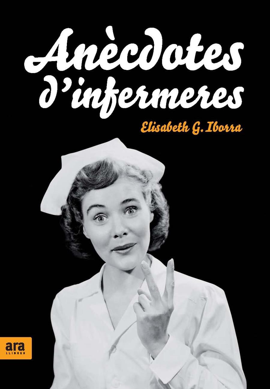 ANÈCDOTES D INFERMERES | 9788492406609 | ELISABETH G. IBORRA