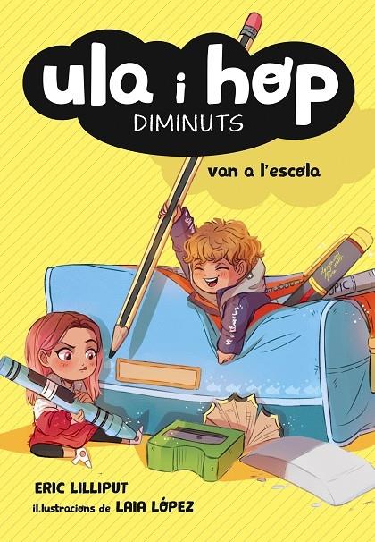 ULA I HOP DIMINUTS VAN A L'ESCOLA | 9788420433974 | ERIX LILLIPUT / LAIA LOPEZ