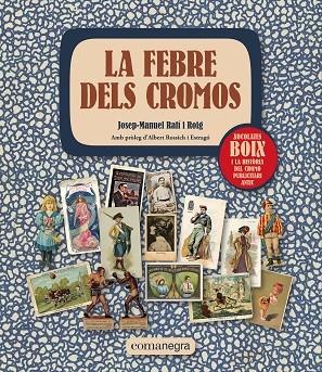 LA FEBRE DELS CROMOS | 9788419590312 | JOSEP MANUEL RAFI ROIG