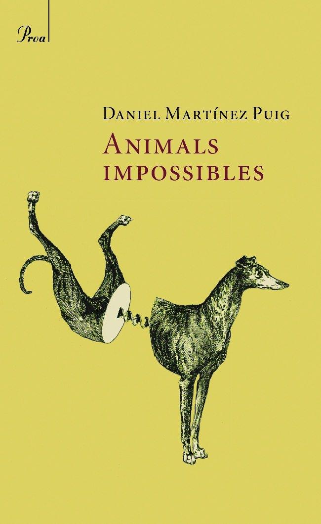 ANIMALS IMPOSSIBLES | 9788482560021 | DANIEL MARTINEZ PUIG