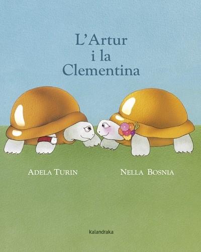 L'ARTUR I LA CLEMENTINA | 9788484648857 | ADELA TURIN / NELLA BOSNIA