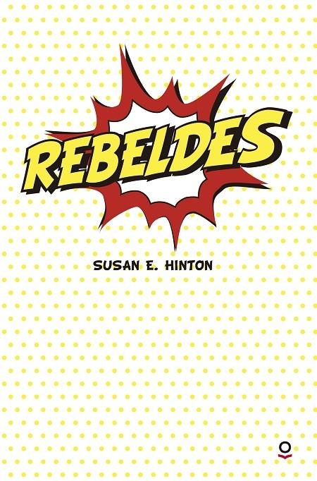 REBELDES | 9788491221388 | SUSAN E. HINTON