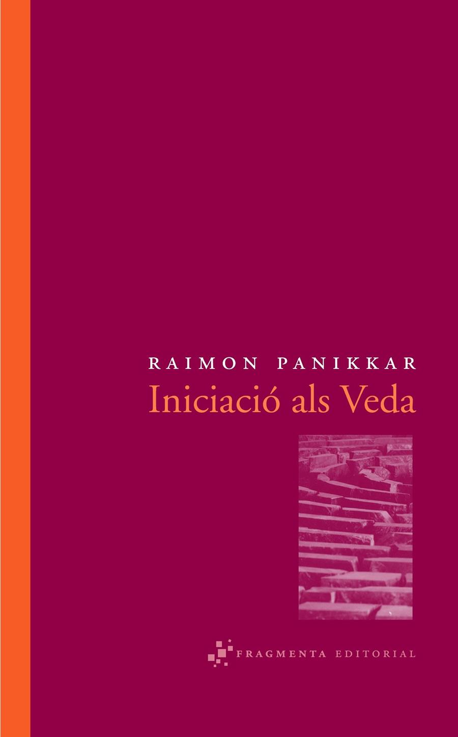 INICIACIÓ ALS VEDA | 9788492416011 | RAIMON PANIKKAR