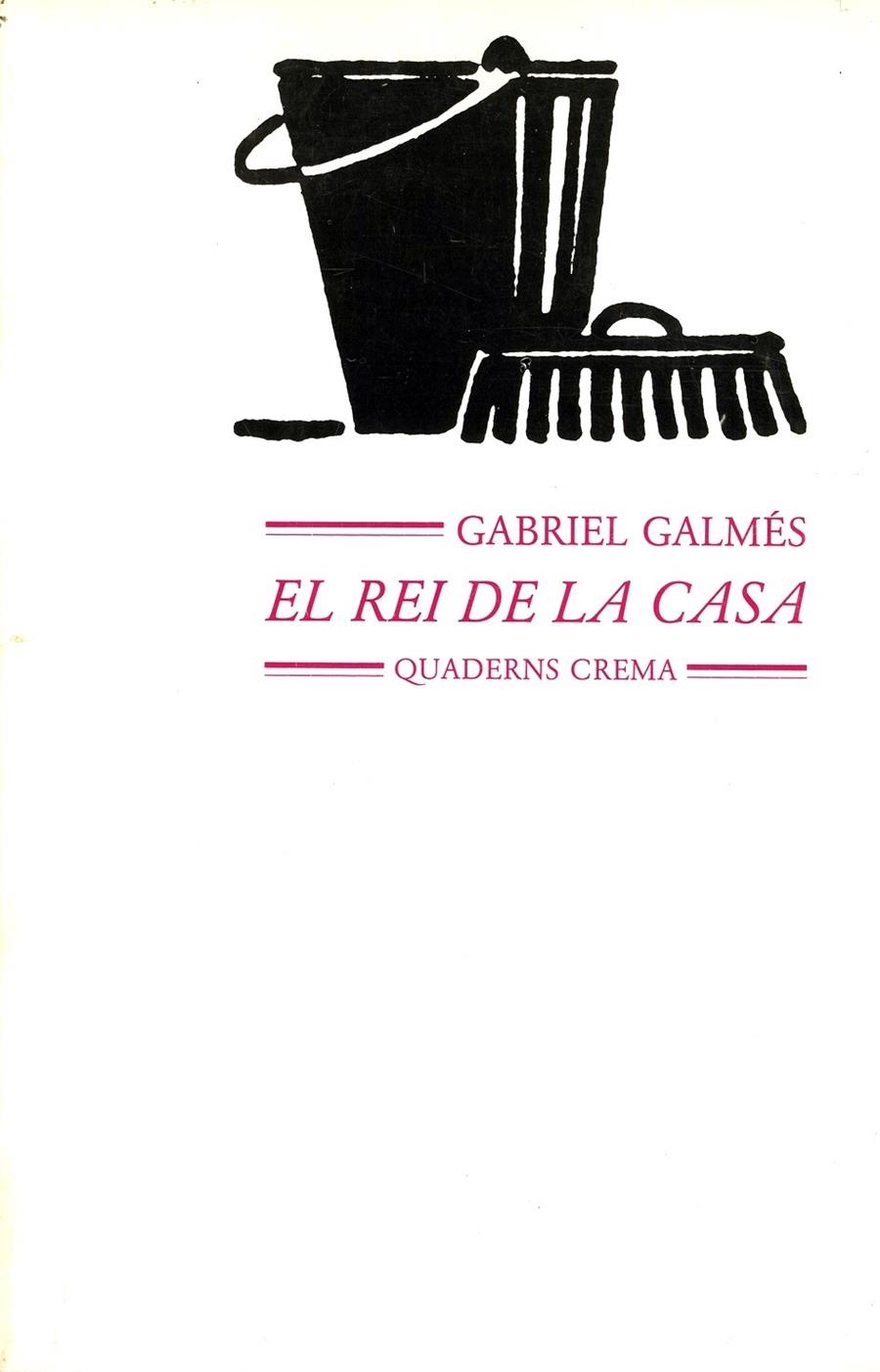 REI DE LA CASA, EL | 9788477270256 | GALMES TRUYOLS, GABRIEL