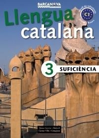 LLENGUA CATALANA SUFICIENCIA 3 | 9788448920647 | TERESA GARCIA - CARME VILA