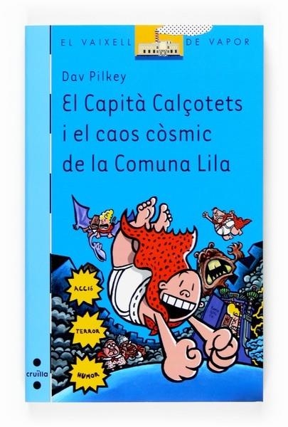 EL CAPITÀ CALÇOTETS I EL CAOS DE LA COMUNA LILA | 9788466117845 | DAV PILKEY