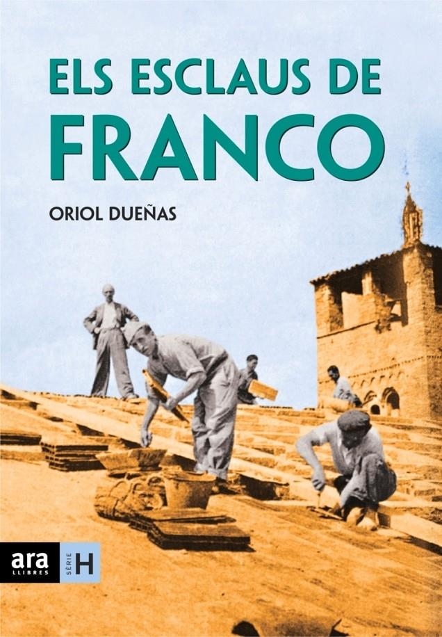 ELS ESCLAUS DE FRANCO | 9788496767324 | ORIOL DUEÑAS