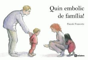 QUIN EMBOLIC DE FAMÍLIA! | 9788424629410 | PASCALE FRANCOTTE