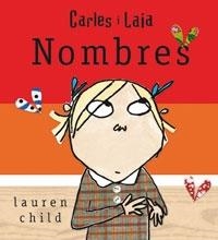 CARLES I LAIA   ELS NOMBRES | 9788479016715 | LAUREN CHILD