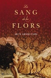 LA SANG DE LES FLORS | 9788498671445 | ANITA AMIRREZVANI