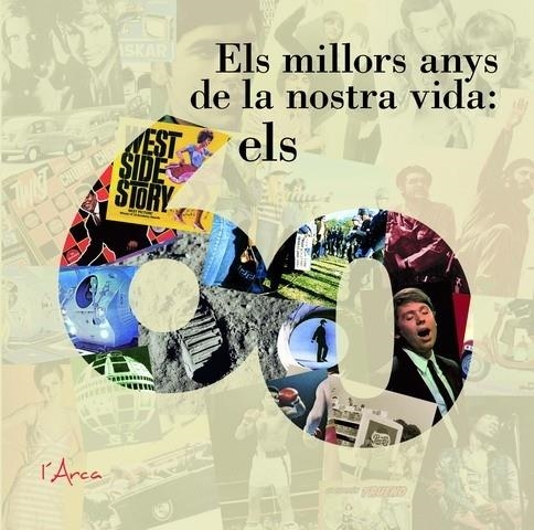 ELS MILLORS ANYS DE LA NOSTRA VIDA: ELS 60 | 9788493601416