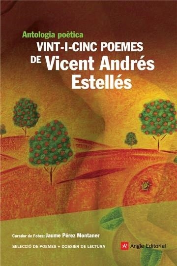 ANTOLOGIA POÈTICA. VINT-I-CINC POEMES DE VICENT ANDRÉS ESTEL | 9788496970441 | VICENT ANDRES ESTALLES