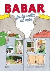 BABAR FA LA VOLTA AL MÓN | 9788498013030 | LAURENT DE BRUNHOFF