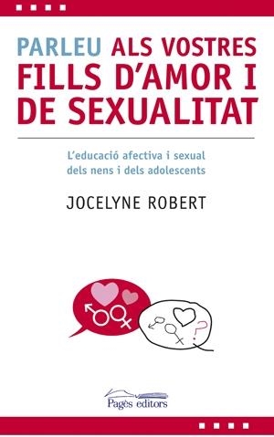 PARLEU ALS VOSTRES FILLS D'AMOR I DE SEXUALITAT | 9788497796606 | JOCELYNE ROBERT