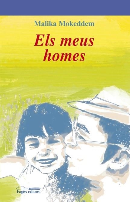 ELS MEUS HOMES | 9788497796729 | MALIKA MOKEDDEM