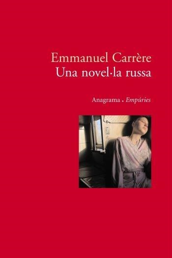 UNA NOVEL·LA RUSSA | 9788497872812 | EMMANUEL CARRÈRE