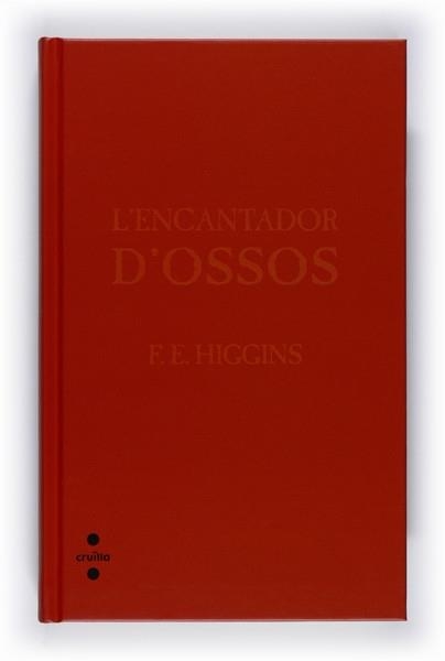 L'ENCANTADOR D'OSSOS | 9788466121378 | HIGGINS, F.E.