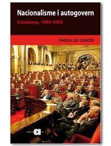 NACIONALISME I AUTOGOVERN : CATALUNYA, 1980-2003 | 9788495916969 | LO CASCIO, PAOLA