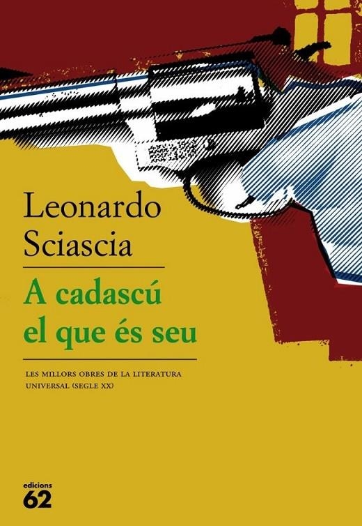 A CADASCÚ EL QUE ÉS SEU | 9788429761832 | LEONARDO SCIASCIA