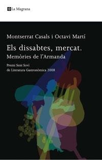 ELS DISSABTES, MERCAT. MEMÒRIES DE L'ARMANDA | 9788498674217 | MONTSERRAT CASALS I OCTAVI MARTÍ