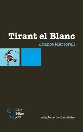 TIRANT EL BLANC | 9788473291347 | JOANOT MARTORELL ADAPTACIO DE JOAN SALES