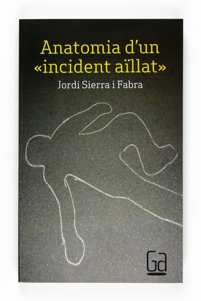 ANATOMIA D'UN <<INCIDENT AÏLLAT>> | 9788466123303 | JORDI SIERRA I FABRA