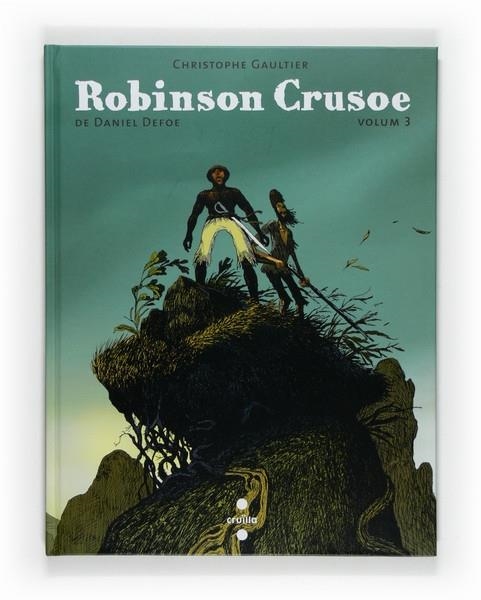 RONINSON CRUSEO DE DANIEL DEFOE. VOLUM 3 | 9788466123051 | CHRISTOPHE GAULTIER