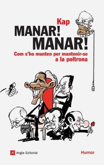 MANAR! MANAR!. COM S'HO MUNTEN PER MANTENIR-SE A LA POLTRONA | 9788496970571