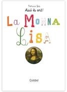 LA MONA LISA AIXÒ ÉS ART! | 9788498253726 | PATRÍCIA GEIS