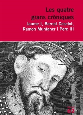 LES QUATRE GRANS CRÒNIQUES. | 9788429762198 | JAUME I/BERNAT DESCLOT/RAMON MUNTANER/PERE III