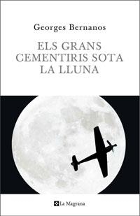 ELS GRANS CEMENTIRIS SOTA LA LLUNA | 9788498674149 | GEORGES BERNANOS