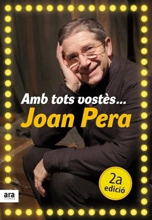 AMB TOTS VOSTÈS...JOAN PERA | 9788492552641 | JOAN PERA