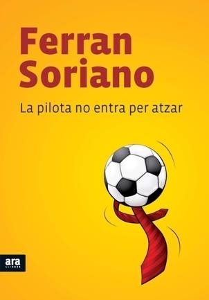 LA PILOTA NO ENTRA PER ATZAR | 9788492552658 | FERRAN SORIANO