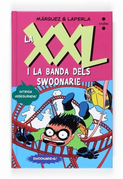 LA XXL I LA BANDA DELS SWOONARIE | 9788466123327 | MÁRQUEZ & LAPERLA