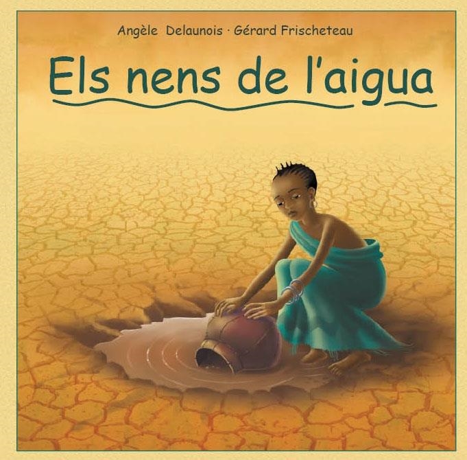 ELS NENS DE L'AIGUA | 9788493625078 | ANGÈLE DELAUNOIS / GÉRARD FRISCHETEAU