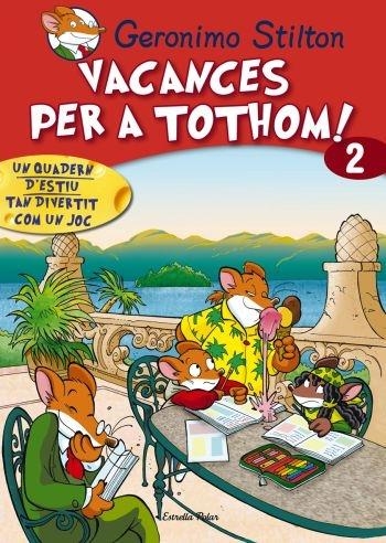 GERONIMO STILTON. VACANCES PER A TOTHOM 2 | 9788492671199