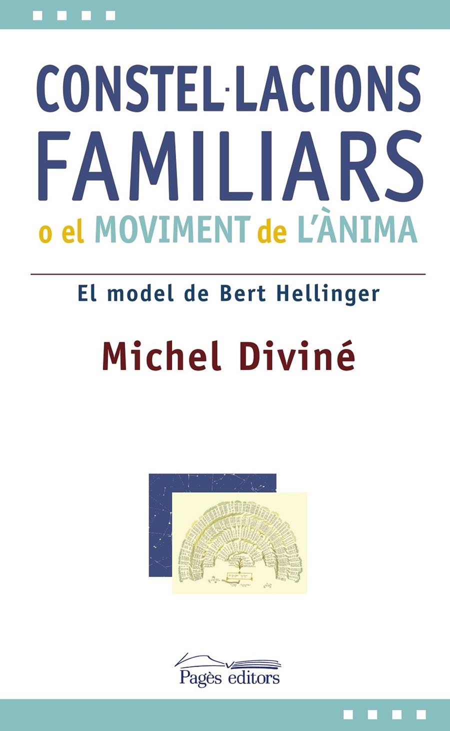 CONSTEL·LACIONS FAMILIARS O EL MOVIMENT DE L'ÀNIMA | 9788497797382 | MICHEL DIVINÉ